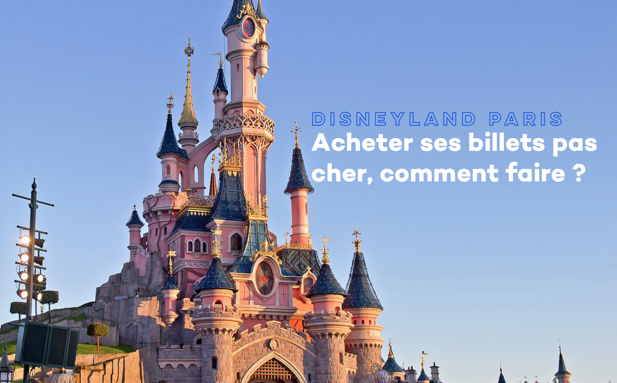 Billet Disneyland Paris pas cher, hôtel Disney